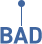 BAD
